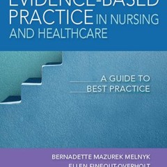 +DOWNLOAD*= Evidence-Based Practice in Nursing  Healthcare: A Guide to Best Practice (Bernadette Maz