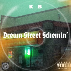 Dream Street Schemin’ (Prod. LethalNeedle)