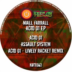 Niall Farrall - Acid 01 (Lively Racket Remix) Out Now on Keep On Techno