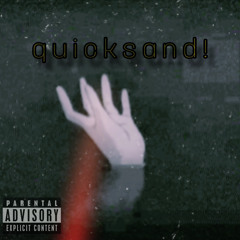 quicksand! /w WRAPHIBA {prod. KZA}
