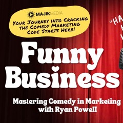 Funny Business: Mastering Comedy In Marketing with The Harmon Brothers