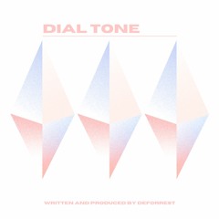 Dial Tone (work in progress @ 1 hr)