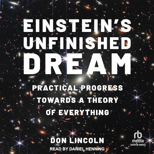 ✔Kindle⚡️ Einstein's Unfinished Dream: Practical Progress Towards a Theory of Everything