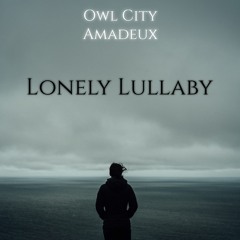 Owl City - Lonely Lullaby (Amadeux Remix)