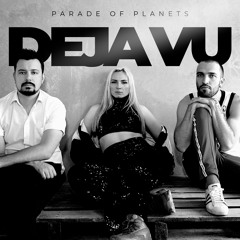 Parade of Planets - Deja Vu (Single)