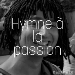 Hymne à la passion