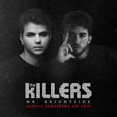 The Killers - Mr. Brightside (Santti, Pontifexx VIP EDIT)