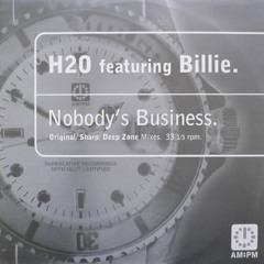 H20 Feat Billie - Nobody's Business - Naughty Nick  Remix - FREE DOWNLOAD