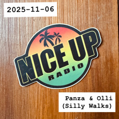 2025-11-06 Nice Up Radio - Panza & Olli (Silly Walks)