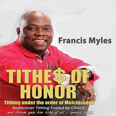 [GET] EPUB KINDLE PDF EBOOK Tithes of Honor: Tithing Under the Order of Melchizedek: