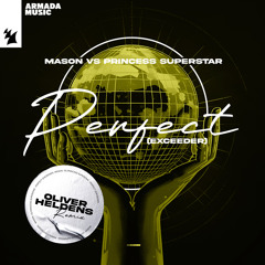 Perfect (Exceeder) (Oliver Heldens Remix)