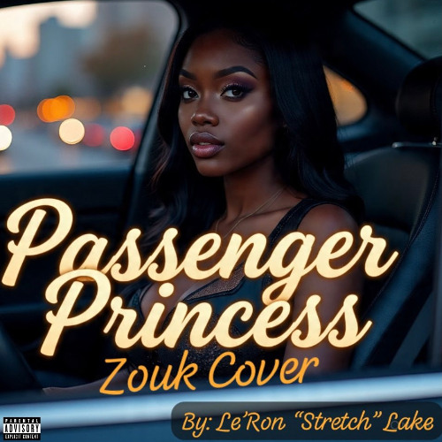 Valiant - Passenger Princess Zouk Cover (By: Le'Ron "Stretch" Lake)