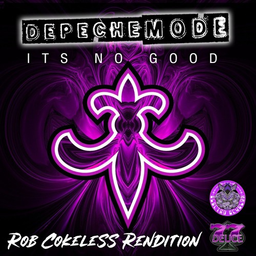 Depeche Mode - It's No Good (Rob Cokeless Rendition)