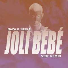 Naza Ft Niska - Joli Bebe (ST3F Remix)