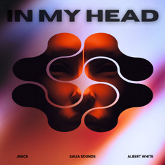 Jrace & Albert White - In My Head