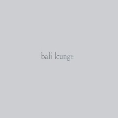 Bali Lounge - Somethings Wrong (from "Bali Lounge" - 2005)