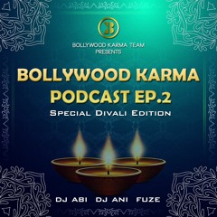 Bollywood Karma Podcast Ep.2 - Special Divali Edition