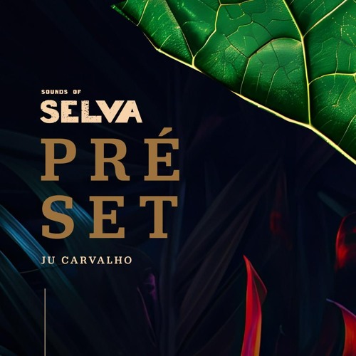 Sounds of SELVA - Ju Carvalho (PRÉ-SET)