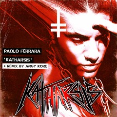 Paolo Ferrara - Katharsis (Angy Kore Remix) [HEX Recordings]