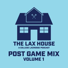 The Lax House Postgame Mix Vol.1