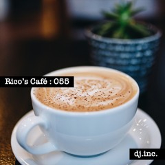 Rico's Café Podcast EP055 feat. dj.inc.