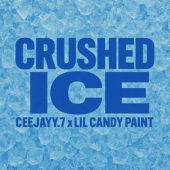 CRUSHED ICE ft. LIL CANDY PAINT [prod. XEUS X COREYSTAX]