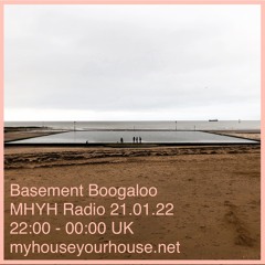 MyHouseYourHouse Radio - 21.01.22