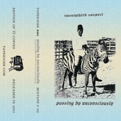 23SUSPECT "Passing by unconsciously" mixtape side A - excerpt