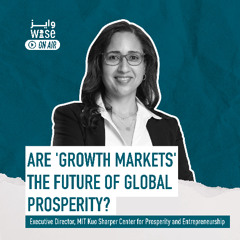 116: Are 'Growth Markets' the Future of Global Prosperity?
