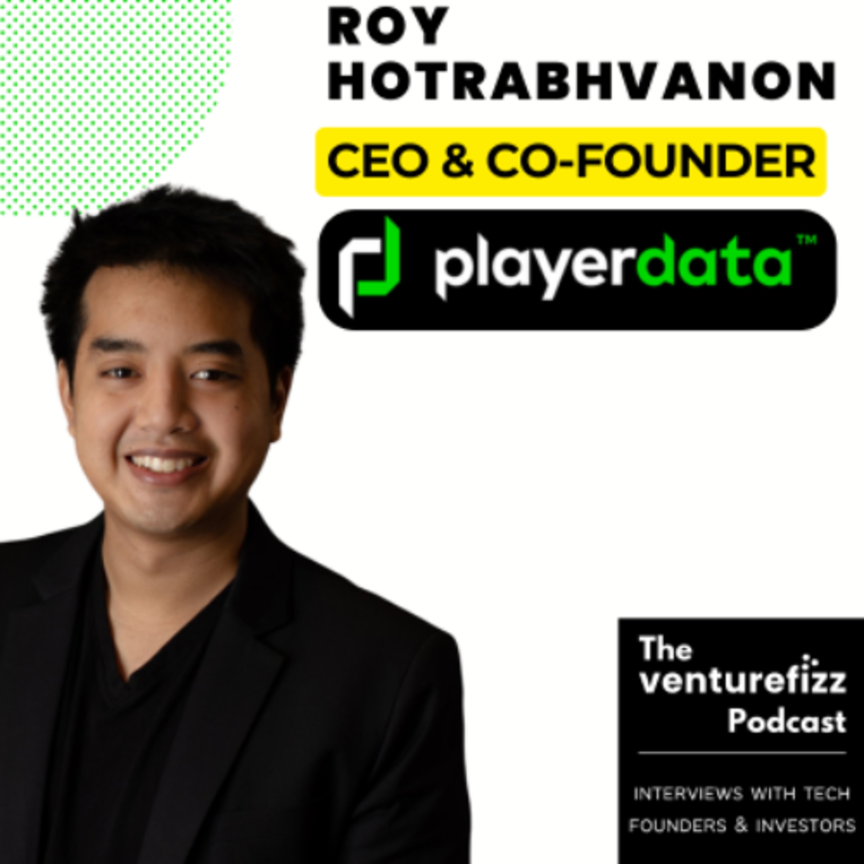 Episode 433: Roy Hotrabhvanon - CEO & Co-Founder, PlayerData episode artwork