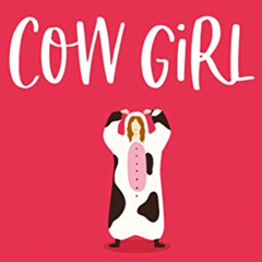 [READ] EPUB 📌 Cow Girl: shortlisted for the Katie Fforde Debut Romantic Novel Award