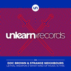 Doc Brown & Strange Neighbours - Lethal Weapon