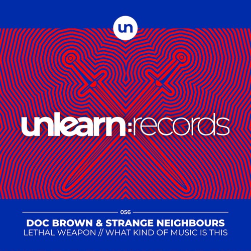 Doc Brown & Strange Neighbours - Lethal Weapon