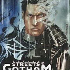 (PDF) Download Batman: Streets of Gotham - The House of Hush BY : Paul Dini