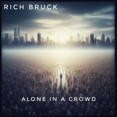 Alone In A Crowd