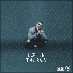 Left in the Rain