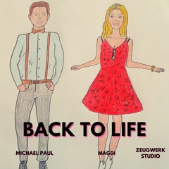 Michael Paul, Zeugwerk - Back to life (feat. Magdi)