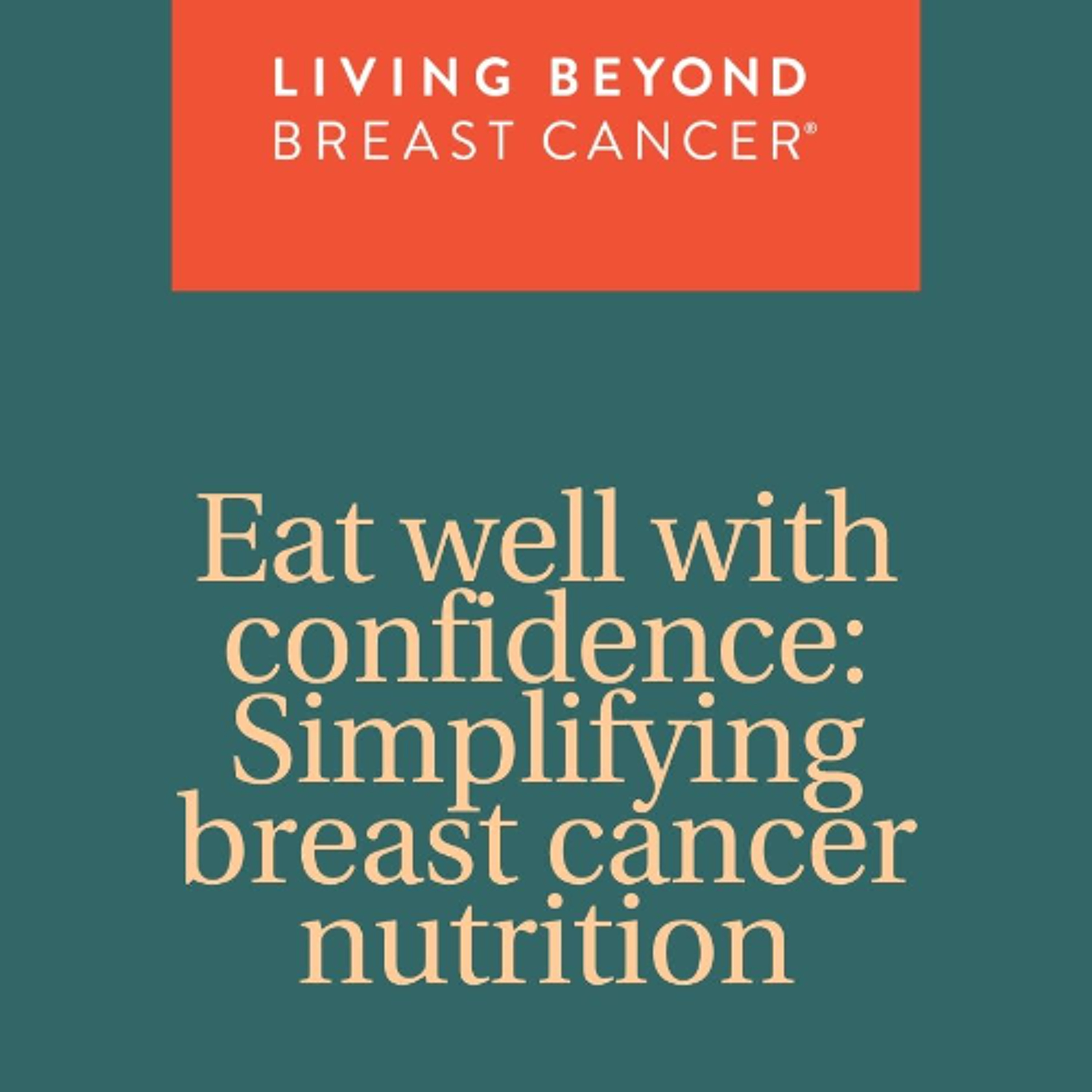 Eat well with confidence: Simplifying breast cancer nutrition episode artwork