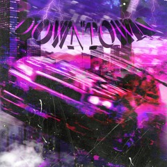 DOWNTOWN /w zecki (OUT NOW ON SPOTIFY)