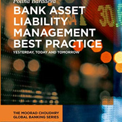 [GET] PDF 📥 Bank Asset Liability Management Best Practice: Yesterday, Today and Tomo