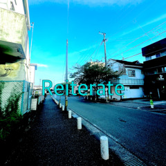 Reiterate.wav feat.nura (prod.Cray Boi)