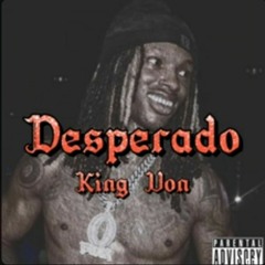 King Von - Desperado (Unrealesed)