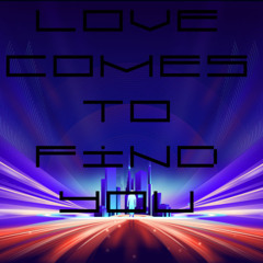 love comes to find you