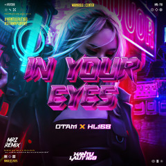 IN YOUR EYES - ( OTAM X MRZ )#HANTULAUT168