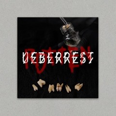 who the f*ck is Ueberrest  [ 44 Label Group ]