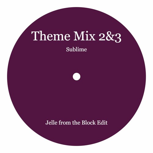 Stream Sublime Theme 2&3 (Jelle From The Block Edit) by Jelle from