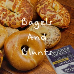 Bagels And Blunts