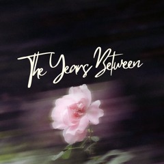 The Years Between (Songwriter Demo)