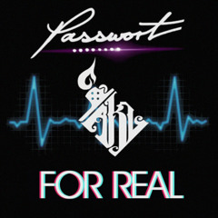 PASSWORT & AKL - FOR REAL (prod. Prinz Valium)