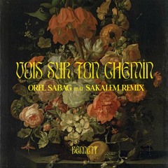 Bennett - Vois Sur Ton Chemin (Orel Sabag & Sakalem Remix)